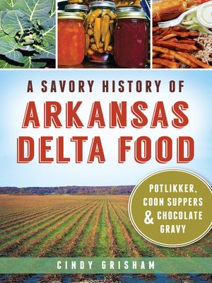 cover image of A Savory History of Arkansas Delta Food